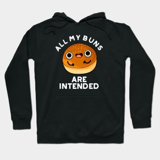 All My Buns Are Intended Cute Bun Pun Hoodie